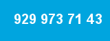 929 973 71 43